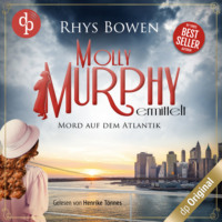 . Mord auf dem Atlantik - Molly Murphy ermittelt-Reihe, Band 6 (Ungek?rzt)