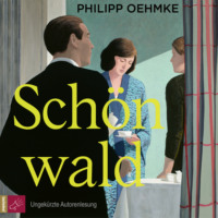 Philipp Oehmke. Sch?nwald (Ungek?rzt)