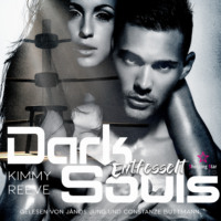 Kimmy Reeve. Entfesselt - Dark Souls, Band 2 (ungek?rzt)