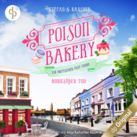 Stefan S. Kassner. Honigs??er Tod - Poison Bakery-Reihe, Band 1 (Ungek?rzt)