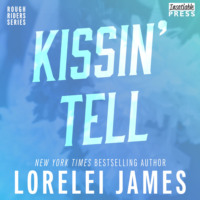 . Kissin' Tell - Rough Riders, Book 13 (Unabridged)
