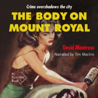 . The Body on Mount Royal (Unabridged)