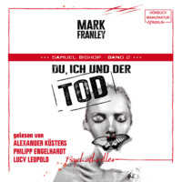 . Du, ich und der Tod - Samuel Bishop, Band 2 (ungek?rzt)