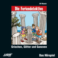 Ulf Blanck. Die Feriendetektive, Folge 12: Griechen, G?tter und Ganoven