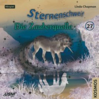 Linda  Chapman. Sternenschweif, Teil 27: Die Zauberquelle