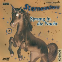 Linda  Chapman. Sternenschweif, Teil 2: Sprung in die Nacht