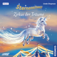 Linda  Chapman. Sternenschweif, Teil 37: Zirkus der Tr?ume