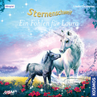 Linda  Chapman. Sternenschweif, Teil 40: Ein Fohlen f?r Laura
