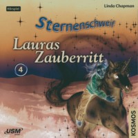 Linda  Chapman. Sternenschweif, Teil 4: Lauras Zauberritt