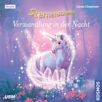 Linda  Chapman. Sternenschweif, Teil 52: Verwandlung in der Nacht