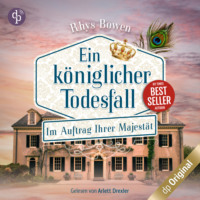 . Ein k?niglicher Todesfall - Im Auftrag Ihrer Majest?t-Reihe, Band 7 (Ungek?rzt)