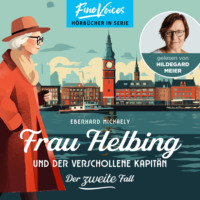 . Frau Helbing und der verschollene Kapit?n - Frau Helbing, Band 2 (ungek?rzt)