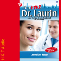 Viola Maybach. Lea wei? es besser! - Der neue Dr. Laurin, Band 92 (ungek?rzt)