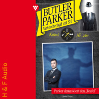 . Parker demaskiert den Teufel - Butler Parker, Band 261 (ungek?rzt)