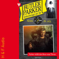 G?nter D?nges. Parker st??t den Boss vom Thron - Butler Parker, Band 263 (ungek?rzt)