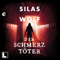 . Der Schmerzt?ter - Ein Fall f?r Jonas Starck, Band 3 (ungek?rzt)
