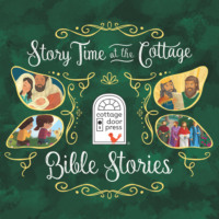 . Story Time at the Cottage: Bible Stories - Story Time at the Cottage (Unabridged)