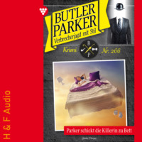 . Parker schickt die Killerin zu Bett - Butler Parker, Band 266 (ungek?rzt)