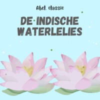 . Abel Classics, De Indische Waterlelies
