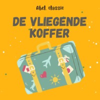 Hans Christian Andersen. Abel Classics, De vliegende koffer