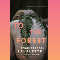 . To the Forest (Unabridged)