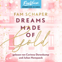 . Dreams Made of Gold - Made of, Band 1 (ungek?rzt)