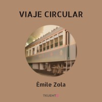 ?mile Zola. Viaje circular