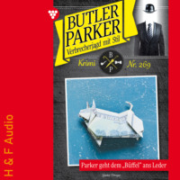 . Parker geht dem B?ffel ans Leder - Butler Parker, Band 269 (ungek?rzt)
