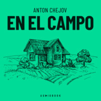 Ant?n Ch?jov. En el campo (Completo)