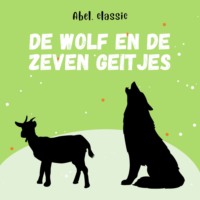 . Abel Classics, De wolf en de zeven geitjes