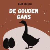 Hans Christian Andersen. Abel Classics, De gouden gans