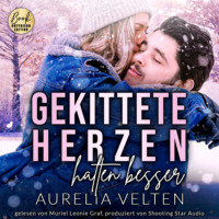 . Gekittete Herzen halten besser - Boston In Love, Band 1 (ungek?rzt)