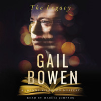 . The Legacy - A Joanne Kilbourn Mystery, Book 22 (Unabridged)