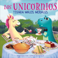 Rachel Halpern. Los unicornios tienen malos modales (Completo)