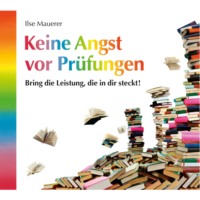 . Keine Angst vor Pr?fungen (ungek?rzt)