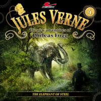 . Jules Verne, The new adventures of Phileas Fogg, Episode 4: The Elephant of Steel