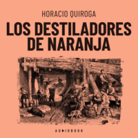 . Los destiladores de naranja (Completo)