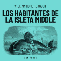 . Los habitantes de la isleta Middle (Completo)