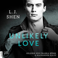 . Unlikely Love (Ungek?rzt)