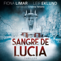Fiona Limar. Sangre de Luc?a - Thriller Sueco, Libro 1