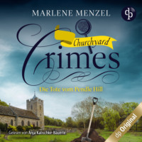 . Die Tote vom Pendle Hill - Churchyard Crimes-Reihe, Band 1 (Ungek?rzt)