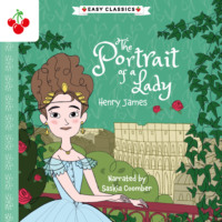 Henry James. The Portrait of a Lady - The American Classics Children's Collection (Unabridged)