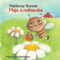 . Maja, a m?hecske (Unabridged)