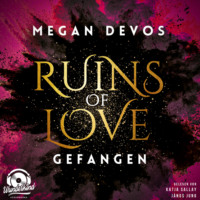 . Gefangen - Ruins of Love - Grace & Hayden, Band 1 (Ungek?rzt)