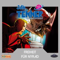 . Jan Tenner, Der neue Superheld, Folge 25: Freiheit f?r Nyrad