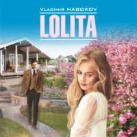 Владимир Набоков. Lolita / Лолита. Книга для чтения на английском языке