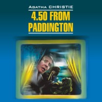 Агата Кристи. 4.50 из Паддингтона / 4:50 from Paddington. Книга для чтения на английском языке