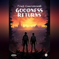 . Goodness Returns