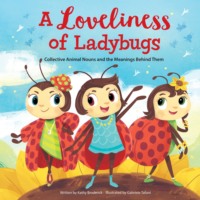 Kathy Broderick. A Loveliness of Ladybugs - Wonderful Words (Unabridged)
