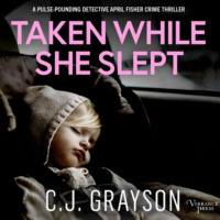 . Taken While She Slept - Detective April Fisher Thrillers (Unabridged)
